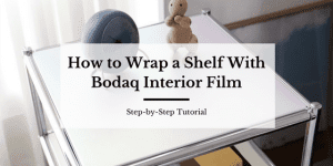 How to wrap a shelf with Bodaq Interior Film